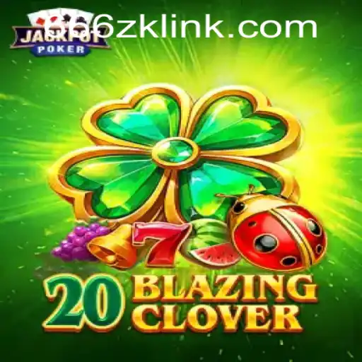 Discover the Thrilling World of 20BlazingClover and the 666ZK APP Login Experience